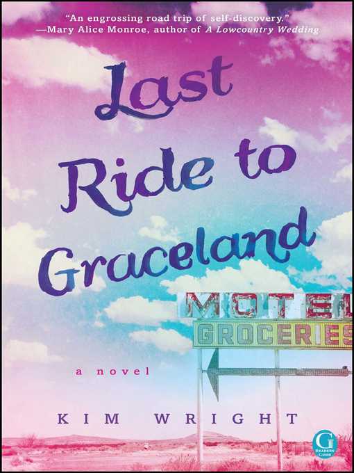 Title details for Last Ride to Graceland by Kim Wright - Wait list